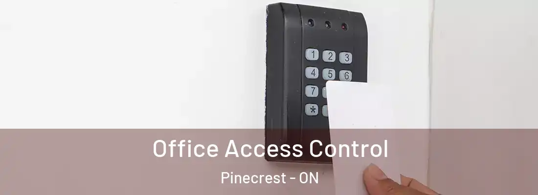  Office Access Control Pinecrest - ON