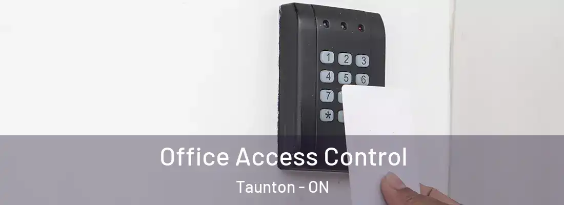  Office Access Control Taunton - ON