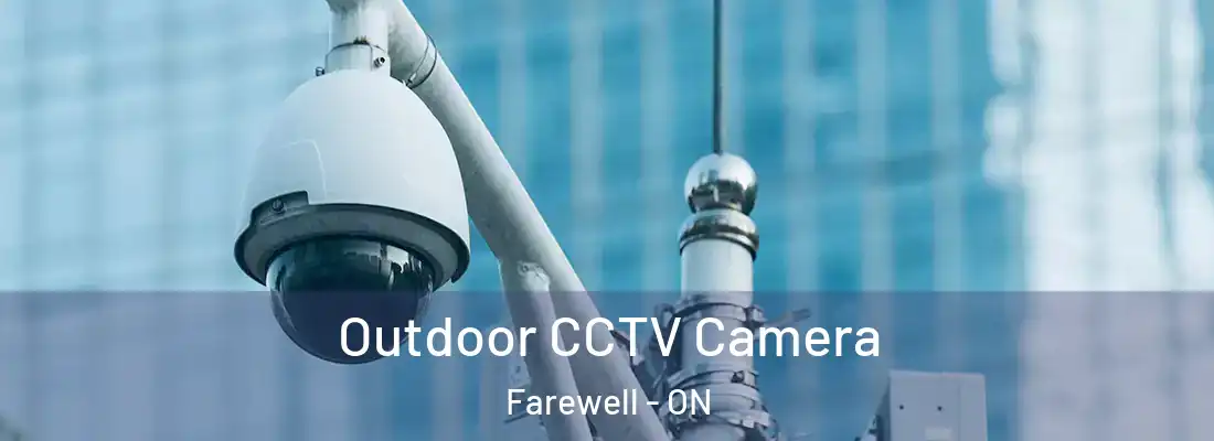  Outdoor CCTV Camera Farewell - ON