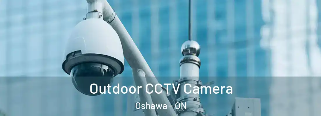  Outdoor CCTV Camera Oshawa - ON