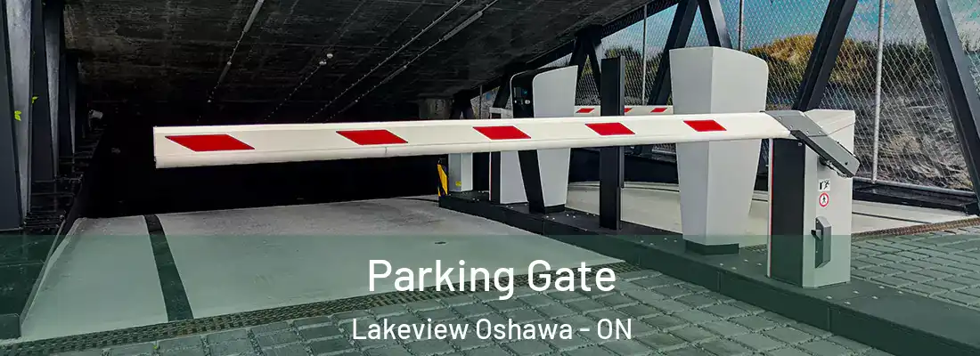  Parking Gate Lakeview Oshawa - ON