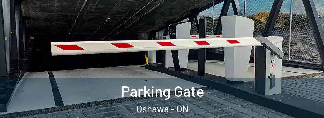  Parking Gate Oshawa - ON