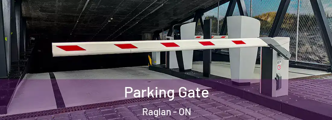  Parking Gate Raglan - ON