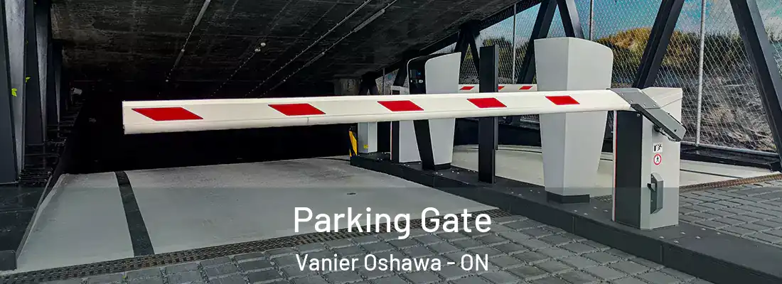  Parking Gate Vanier Oshawa - ON
