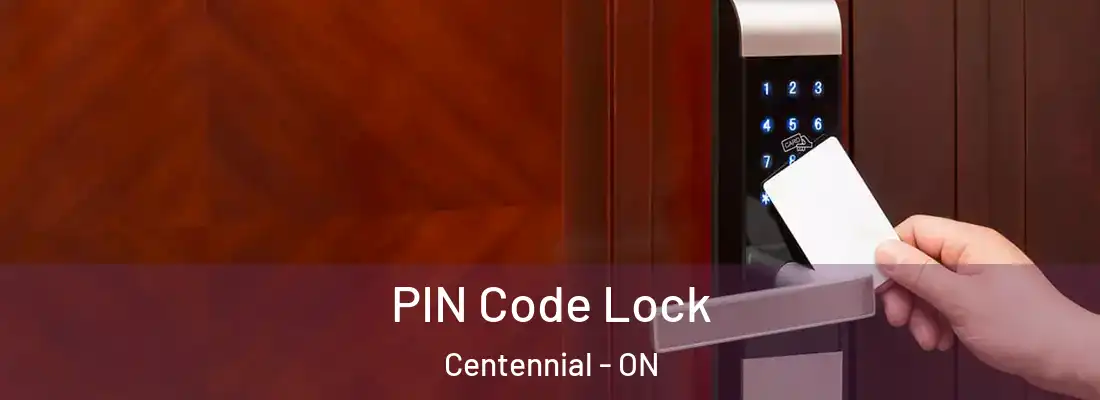  PIN Code Lock Centennial - ON