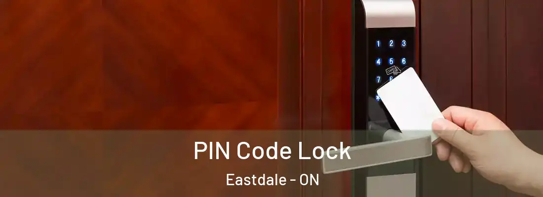  PIN Code Lock Eastdale - ON