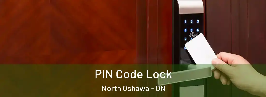  PIN Code Lock North Oshawa - ON