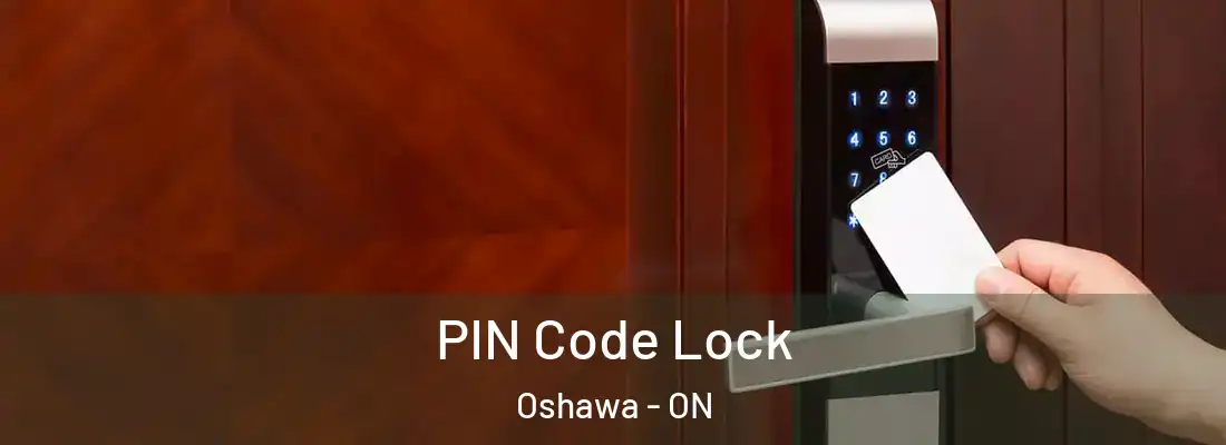  PIN Code Lock Oshawa - ON