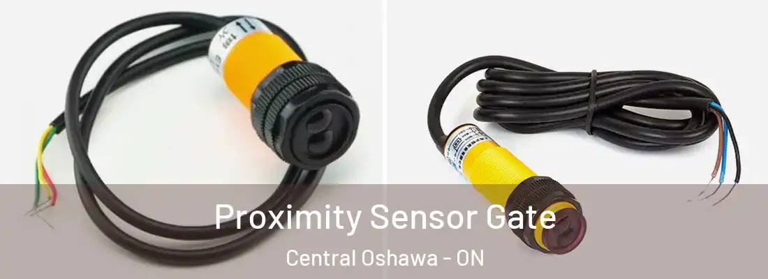  Proximity Sensor Gate Central Oshawa - ON