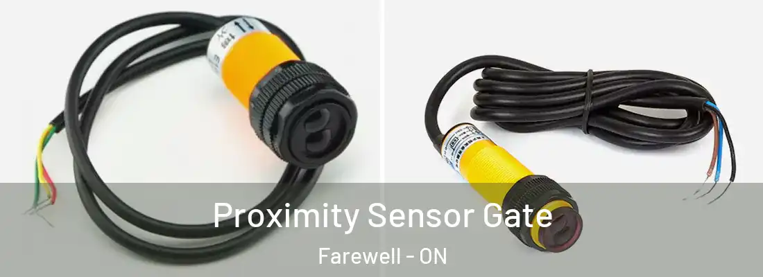  Proximity Sensor Gate Farewell - ON