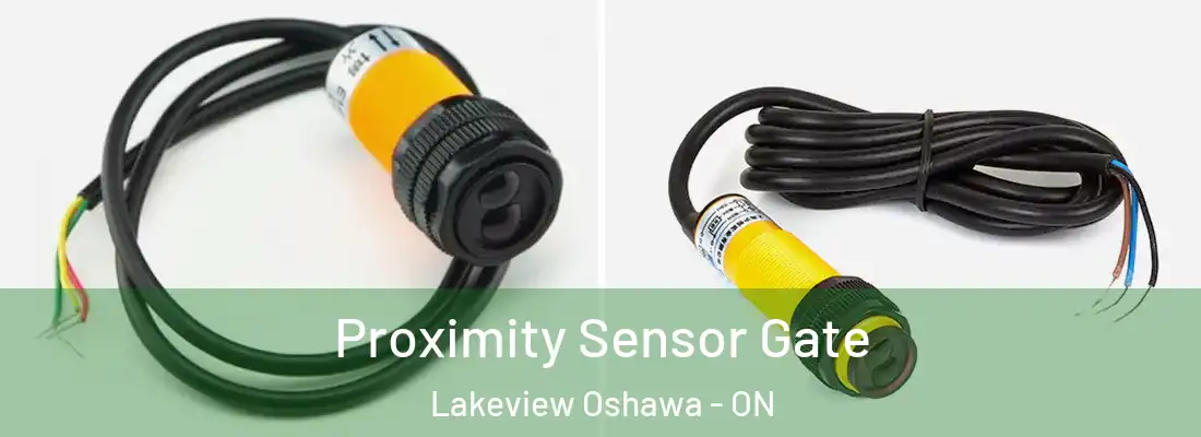  Proximity Sensor Gate Lakeview Oshawa - ON