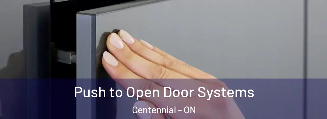  Push to Open Door Systems Centennial - ON