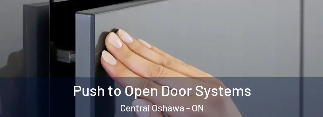  Push to Open Door Systems Central Oshawa - ON