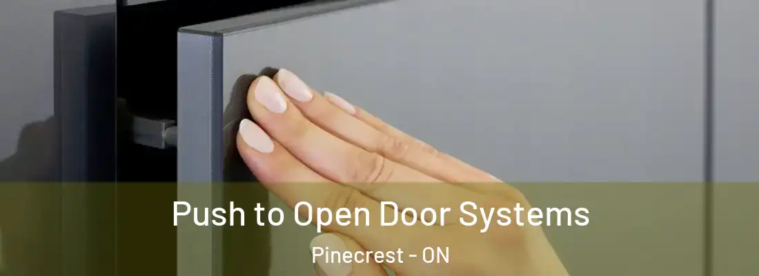  Push to Open Door Systems Pinecrest - ON