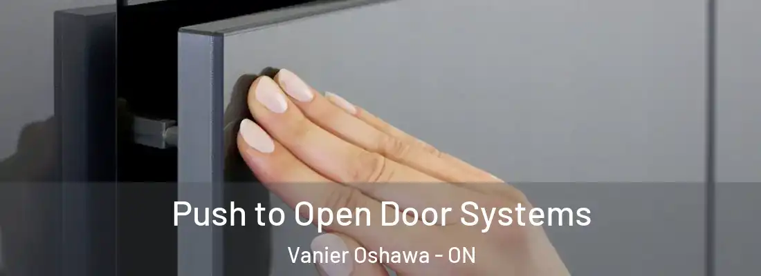  Push to Open Door Systems Vanier Oshawa - ON