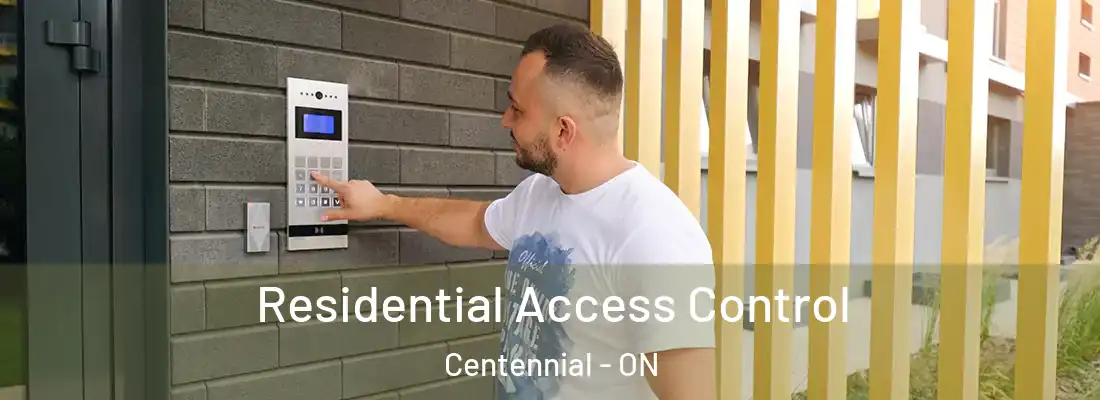  Residential Access Control Centennial - ON