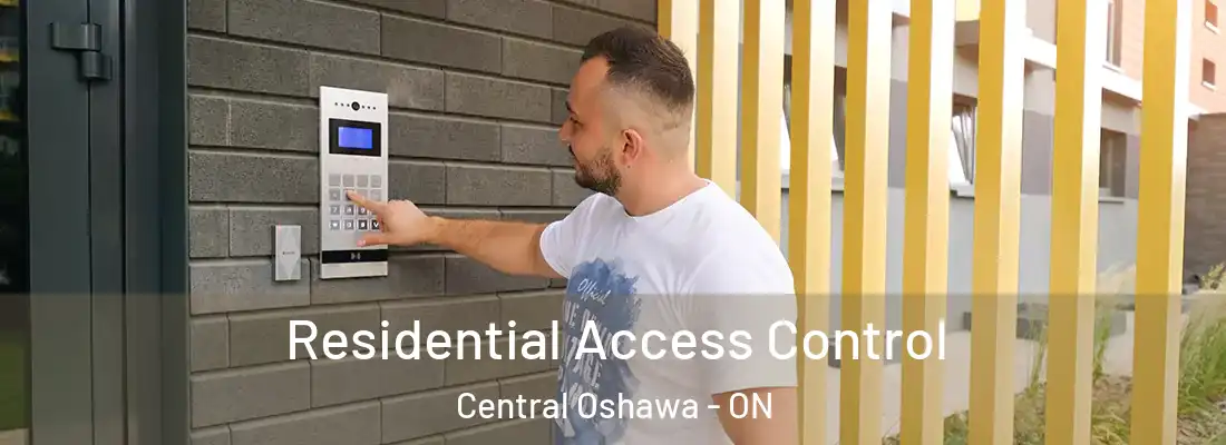  Residential Access Control Central Oshawa - ON