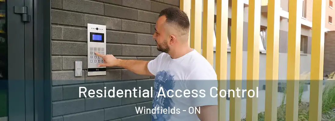  Residential Access Control Windfields - ON