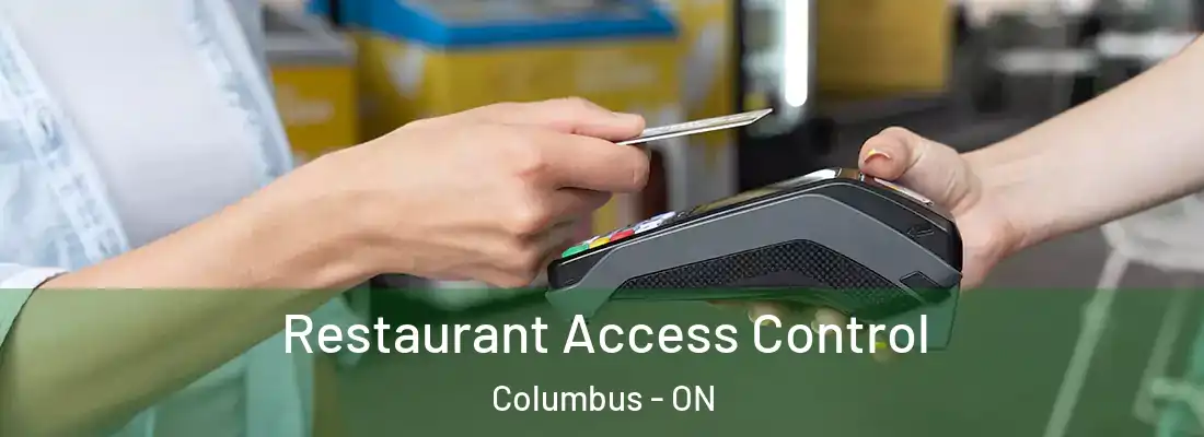 Restaurant Access Control Columbus - ON