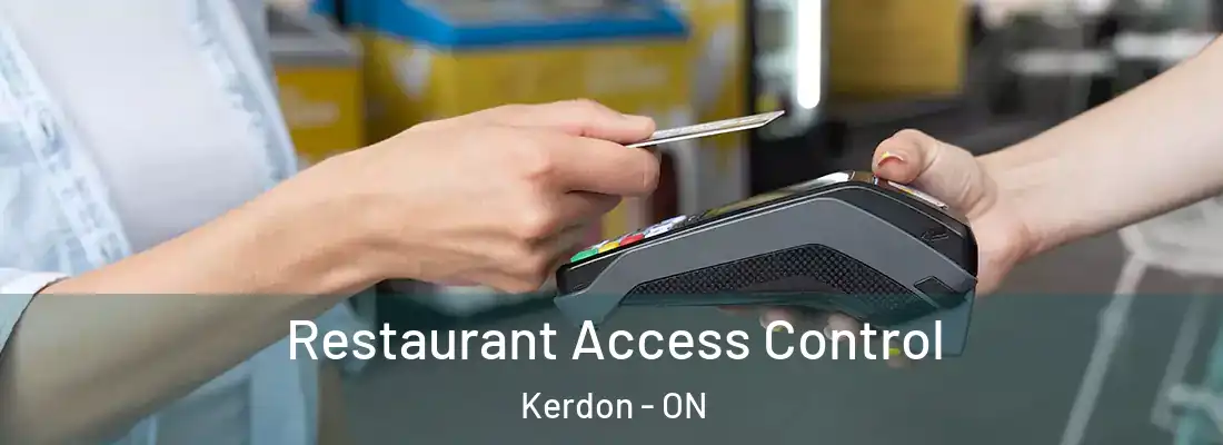  Restaurant Access Control Kerdon - ON