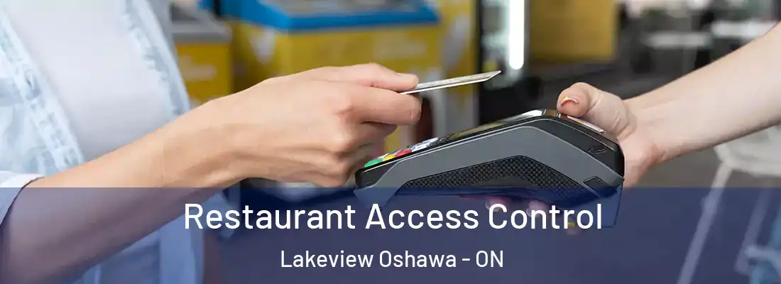  Restaurant Access Control Lakeview Oshawa - ON