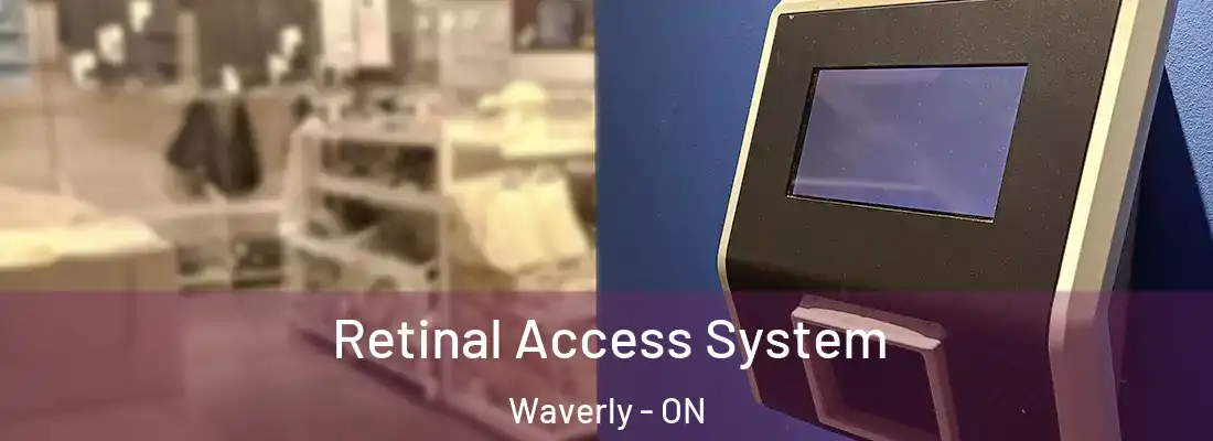  Retinal Access System Waverly - ON