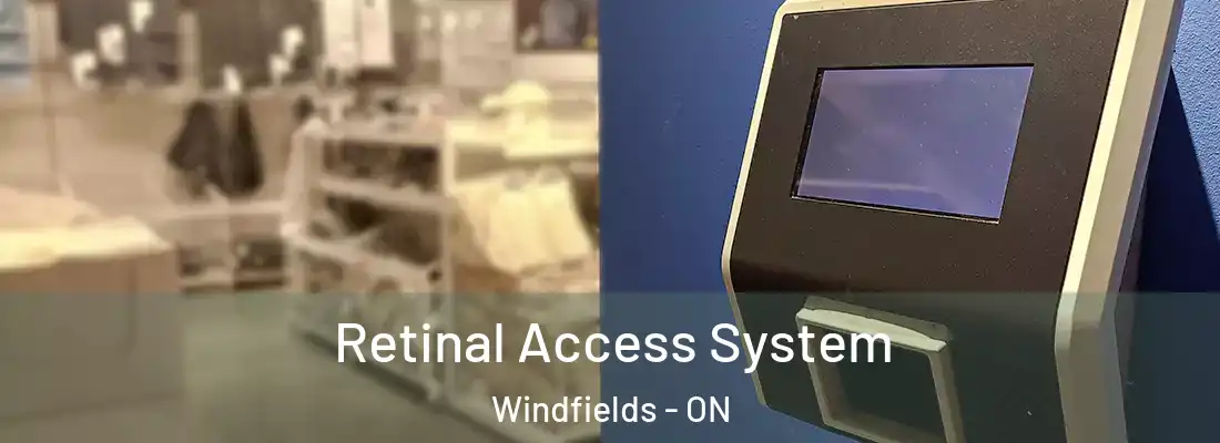  Retinal Access System Windfields - ON