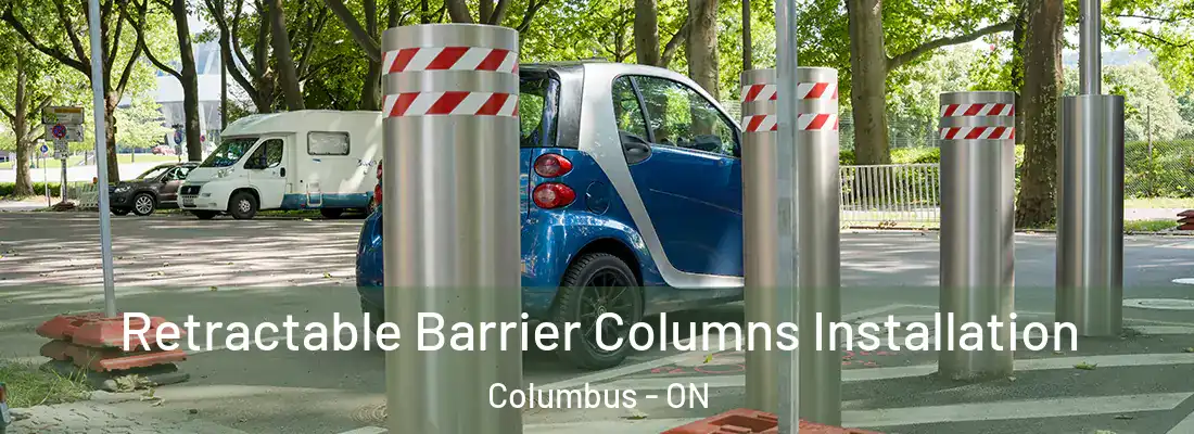  Retractable Barrier Columns Installation Columbus - ON