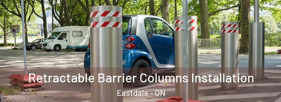  Retractable Barrier Columns Installation Eastdale - ON