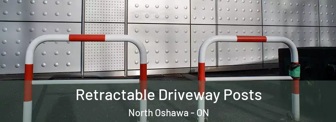  Retractable Driveway Posts North Oshawa - ON