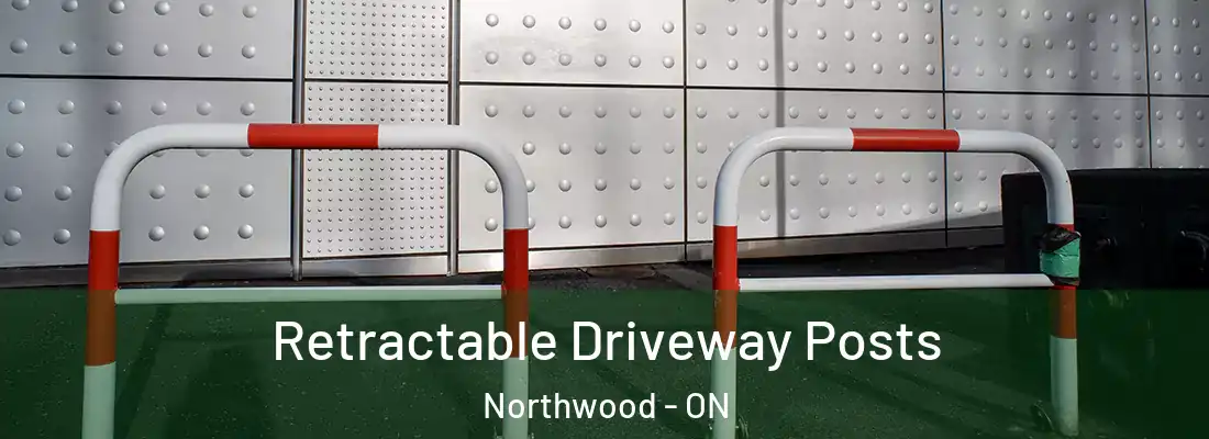  Retractable Driveway Posts Northwood - ON