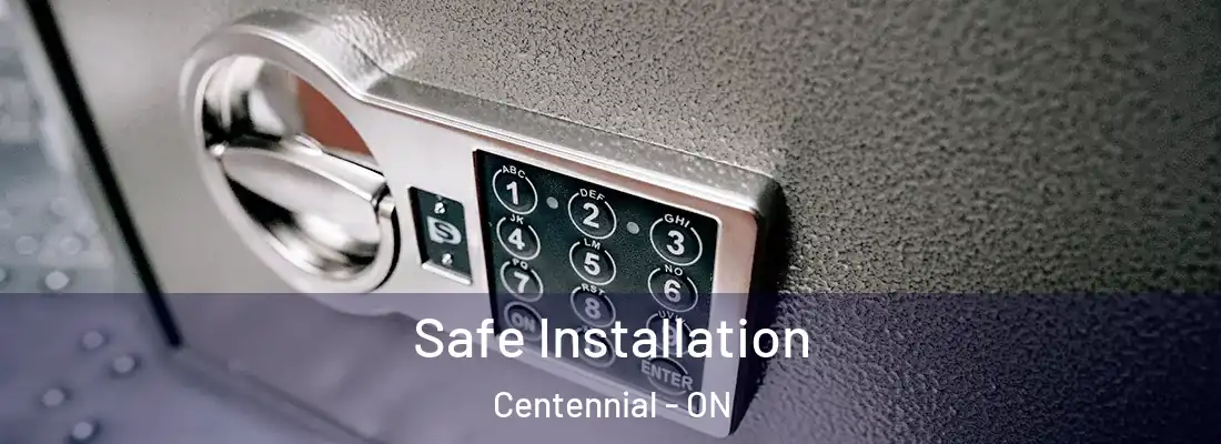  Safe Installation Centennial - ON