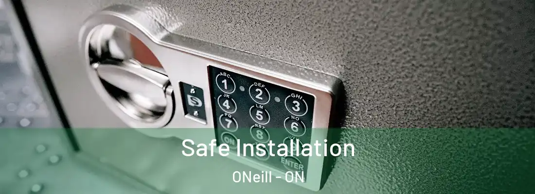  Safe Installation ONeill - ON