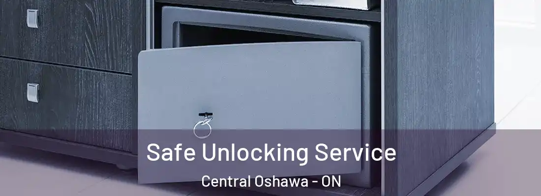  Safe Unlocking Service Central Oshawa - ON
