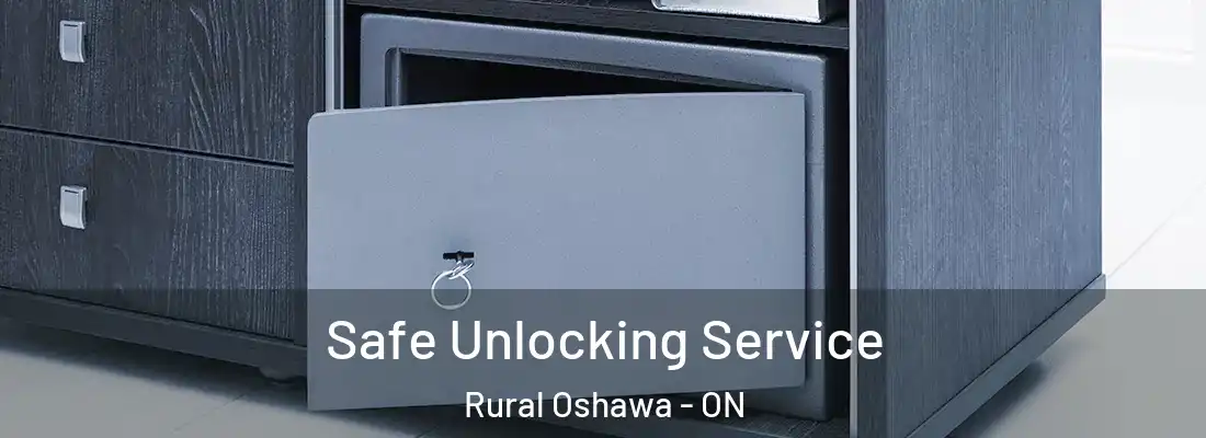  Safe Unlocking Service Rural Oshawa - ON