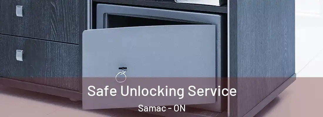  Safe Unlocking Service Samac - ON