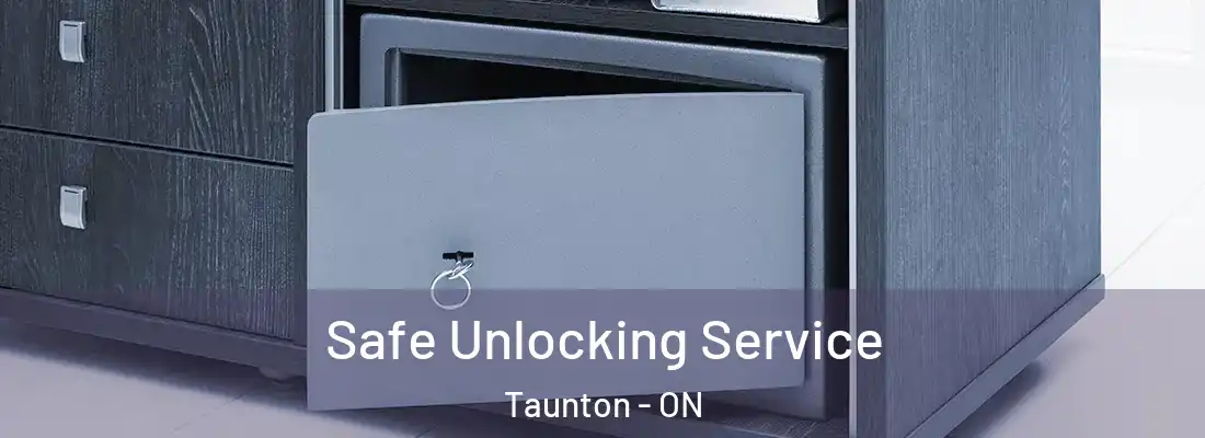  Safe Unlocking Service Taunton - ON