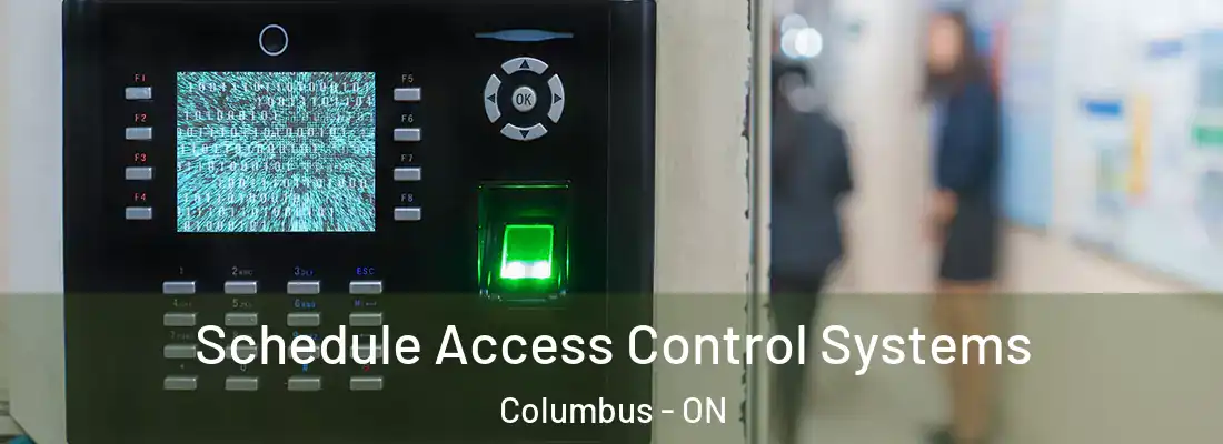  Schedule Access Control Systems Columbus - ON