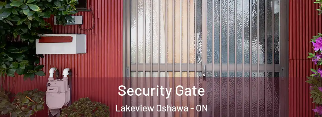  Security Gate Lakeview Oshawa - ON