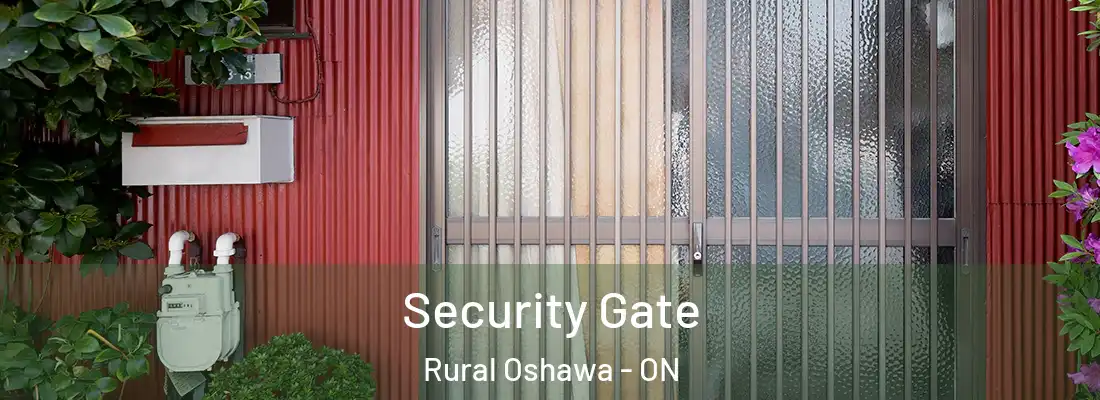  Security Gate Rural Oshawa - ON