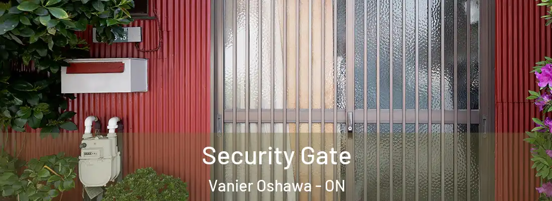  Security Gate Vanier Oshawa - ON