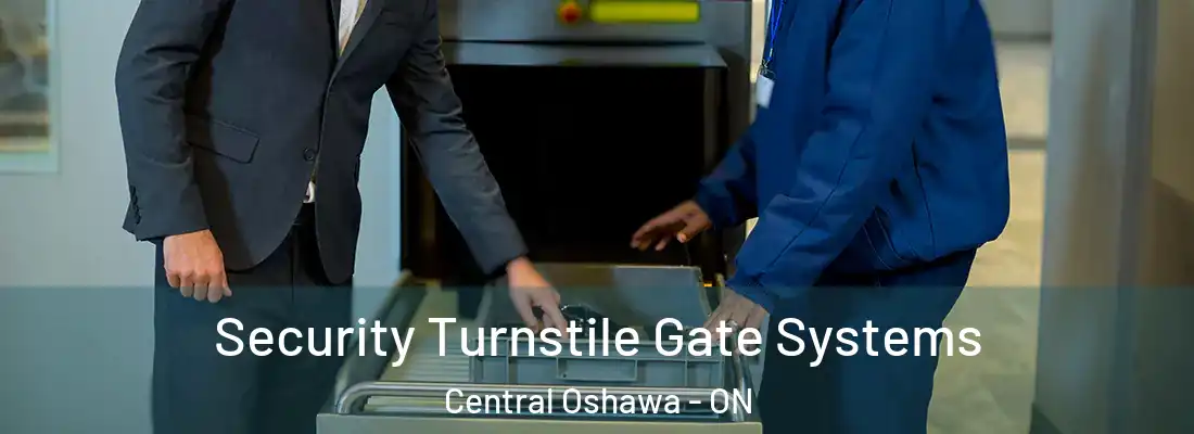  Security Turnstile Gate Systems Central Oshawa - ON