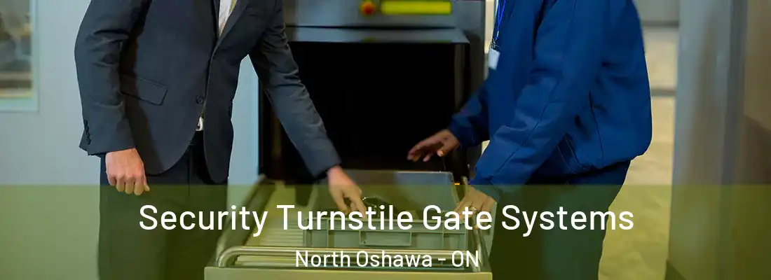  Security Turnstile Gate Systems North Oshawa - ON
