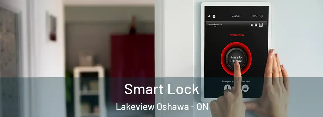  Smart Lock Lakeview Oshawa - ON