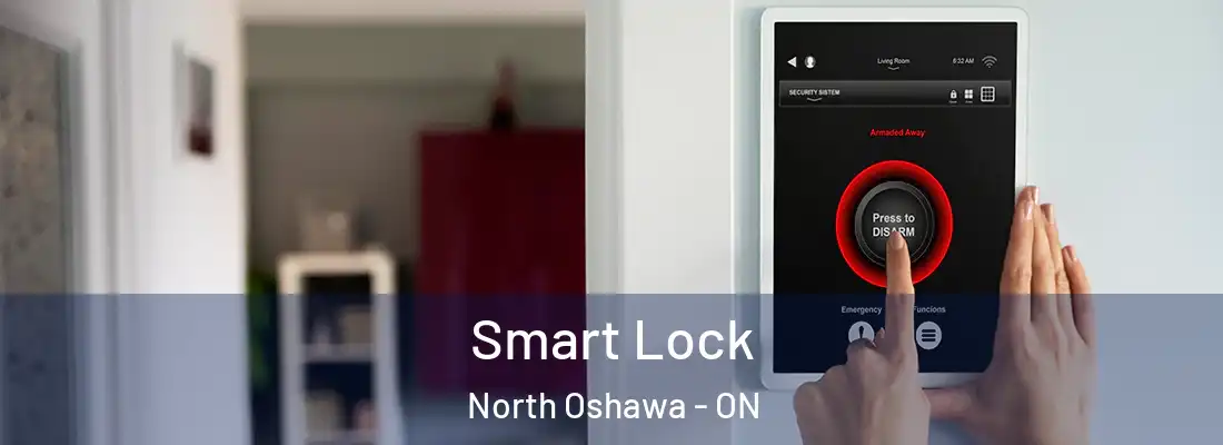  Smart Lock North Oshawa - ON