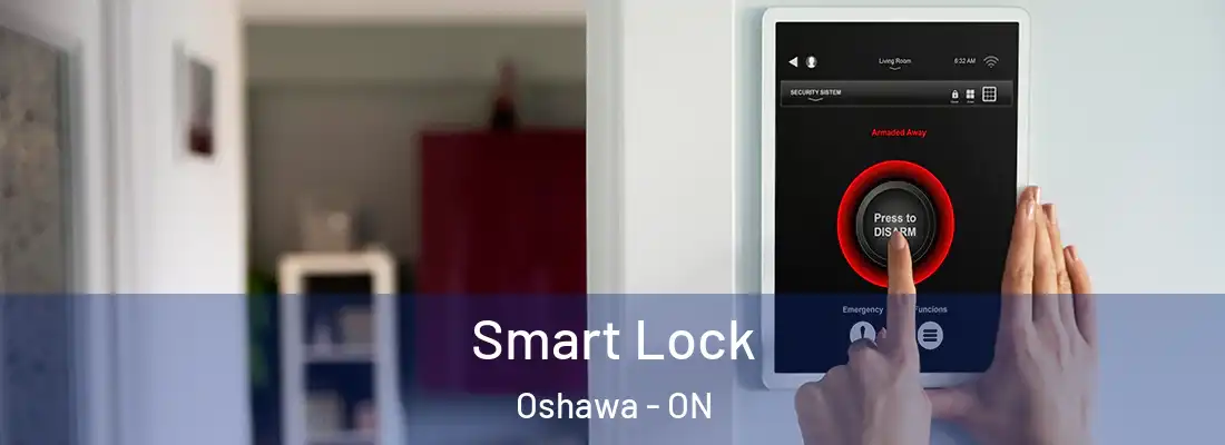  Smart Lock Oshawa - ON