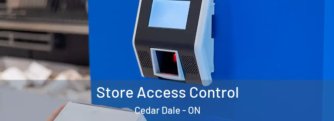  Store Access Control Cedar Dale - ON