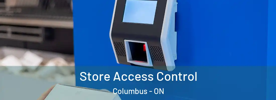  Store Access Control Columbus - ON
