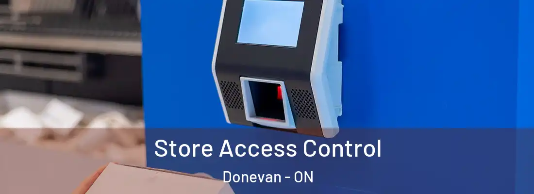  Store Access Control Donevan - ON