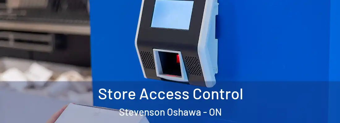  Store Access Control Stevenson Oshawa - ON